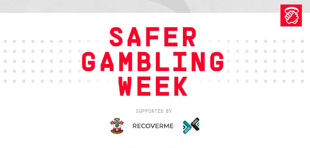 Showing their support for Safer Gambling Week, Southampton Football Club